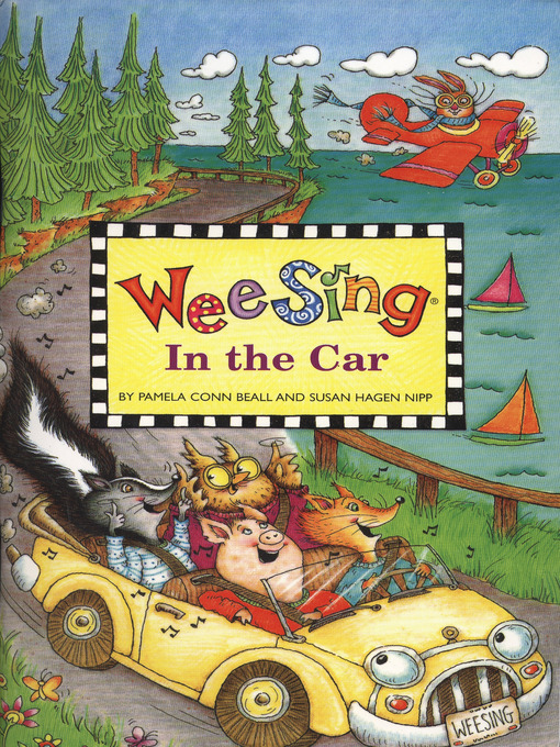 Title details for Wee Sing in the Car by Pamela Beall - Available